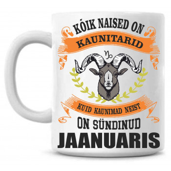 Kõik naised on kaunitarid kuid kaunimad neist on sünidnud ...Tass Kõik naised on kaunitarid kuid kaunimad neist on sünidnud ...Tass