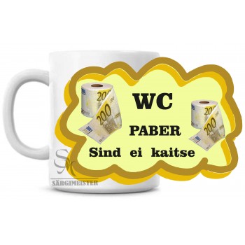 WC paber sind ei kaitse tass WC paber sind ei kaitse tass