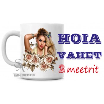Hoia vahet 2m tass Hoia vahet 2m tass