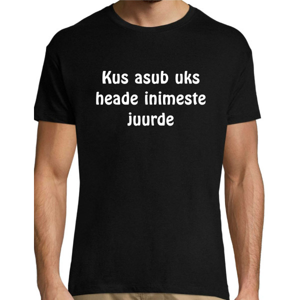 Kus asub uks heade inimeste juurde / T-särk - Meestele / Naistele