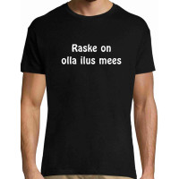 Raske on olla ilus mees - Meeste T-särk - must   