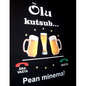 Õlu kutsub pean minema