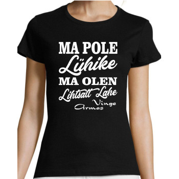 Ma pole lühike ma olen lihtsalt lahe vinge armas T-särk