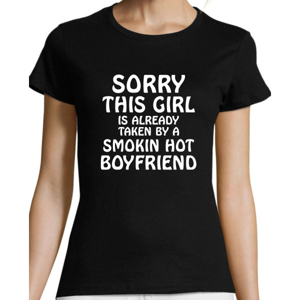 Sorry this GIRL is already  thaken by a smokin hot boyfriend T-särk