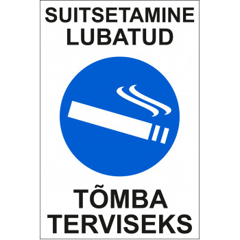 Suitsetamine lubatud tõmba terviseks 20 x 30 cm / PVC alusel Suitsetamine lubatud tõmba terviseks 20 x 30 cm / PVC alusel