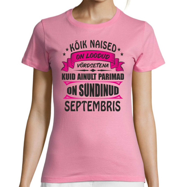 Kõik Naised on loodud võrdsetena kuid ainut parimad on sündinud ... Kuu