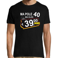 Ma pole 40 ma olen 39 pluss tipp / T-särk Meestele / Naistele