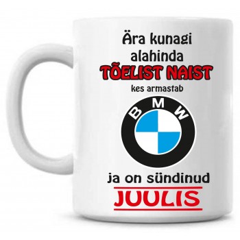 Ära kunagi alahinda tõelist naist, kes armastab BMW ja on sündinud tass Ära kunagi alahinda tõelist naist, kes armastab BMW ja on sündinud tass