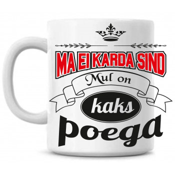 Ma ei karda sind mul on kaks poega tass Ma ei karda sind mul on kaks poega tass