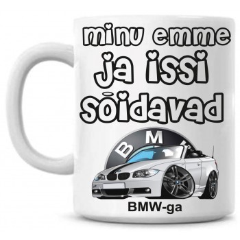 Minu Emme ja issi sõidavad bmw ga ralli tass Minu Emme ja issi sõidavad bmw ga ralli tass