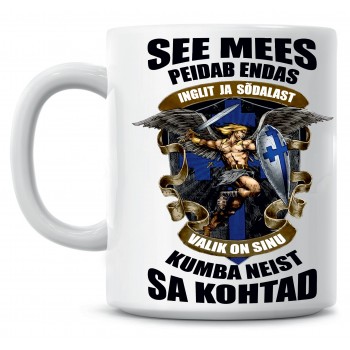 See mees peidab endas inglit ja sõdalast tass See mees peidab endas inglit ja sõdalast tass