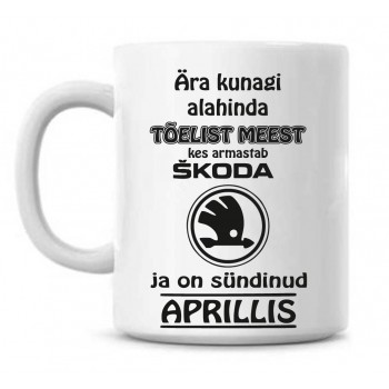 Ära kunagi alahinda tõelist meest, kes armastab Škoda ja on sündinud tass Ära kunagi alahinda tõelist meest, kes armastab Škoda ja on sündinud tass