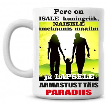 Pere on isale kuningriik, naisele imekaunis maailm ja lapsele armastust täis paradiis TASS Pere on isale kuningriik, naisele imekaunis maailm ja lapsele armastust täis paradiis TASS