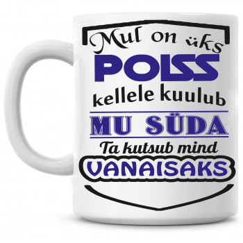 Mul on üks poiss kutsub mind vanaisaks tass Mul on üks poiss kutsub mind vanaisaks tass