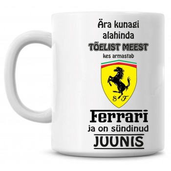 Ära kunagi alahinda tõelist meest, kes armastab Ferrari ja on sündinud tass Ära kunagi alahinda tõelist meest, kes armastab Ferrari ja on sündinud tass
