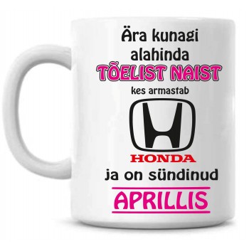 Ära kunagi alahinda tõelist naist, kes armastab Honda ja on sündinud tass Ära kunagi alahinda tõelist naist, kes armastab Honda ja on sündinud tass