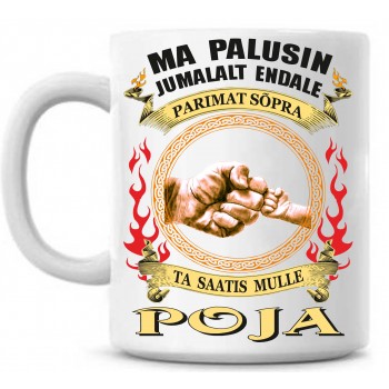 Ma palusin jumalalt endale parimat sõpra ta saatis mulle poja tass Ma palusin jumalalt endale parimat sõpra ta saatis mulle poja tass